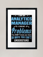 Listing image for Analytics Manager Framed Art Print Framed Wall Art Poster Canvas Print Picture