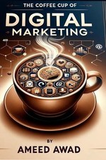 Listing image for The Coffee Cup of Digital Marketing: The new blend of success in digital marketi