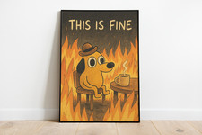Listing image for This Is Fine Funny Meme Poster With Framing Options