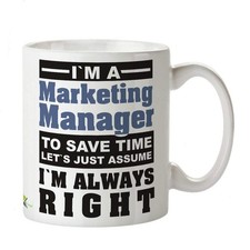 Listing image for Marketing Manager Assume Im Always Right Funny Coffee Tea Mug Office Gift 11oz