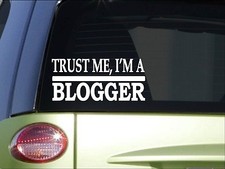 Listing image for Trust me Blogger *h470* 8 inch Sticker decal blogging blog fashion