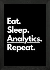 Listing image for Eat Sleep Analytics Repeat Framed Wall Art Poster Canvas Print Picture